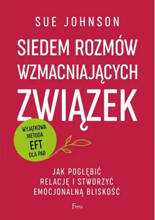Cover of the book Siedem rozmów wzmacniających związek (Hold Me Tight)